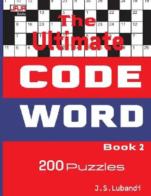 The Ultimate CODE WORD Book 2 by J. S. Lubandi