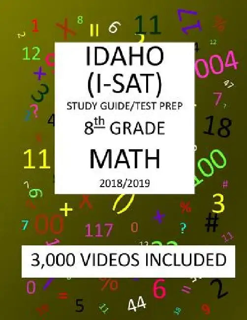 8th Grade INDIANA I-STEP+, 2019 MATH, Test Prep: 8th Grade INDIANA STATEWIDE TESTING for EDUCATIONAL PROGRESS-PLUS TEST 2019 MATH Test Prep/Study Guid by Mark Shannon