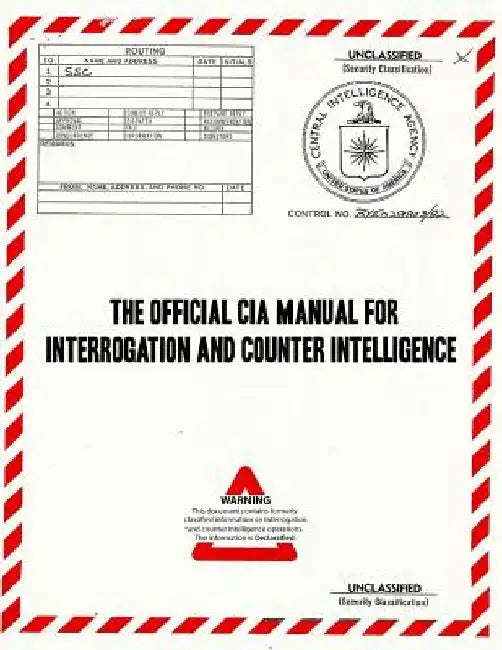 The Official CIA Manual of Interrogation and Counterintelligence: The KUBARK COUNTERINTELLIGENCE INTERROGATION Manual by Kubark