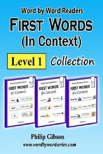 FIRST WORDS in Context: Level 1: Learn the important words first. by Philip Gibson