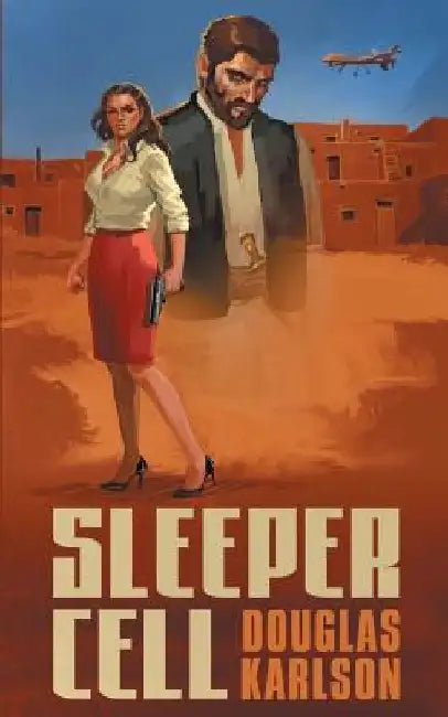 Sleeper Cell by Douglas E. Karlson