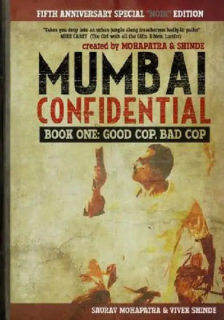 Mumbai Confidential: Book One - Good Cop, Bad Cop by Vivek Shinde