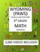 5th Grade WYOMING PAWS, 2019 MATH, Test Prep: 5th Grade WYOMING PROFICIENCY ASSESSMENT for WYOMING STUDENTS TEST 2019 MATH Test Prep/Study Guide by Mark Shannon