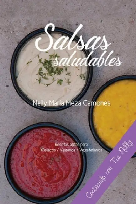 Salsas saludables by Camones, Nelly Meza