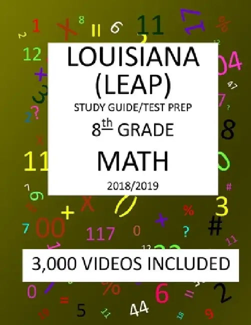 8th Grade LOUISIANA LEAP, 2019 MATH, Test Prep: : 8th Grade LOUISIANA EDUCATIONAL ASSESSMENT PROGRAM TEST 2019 MATH Test Prep/Study Guide by Mark Shannon