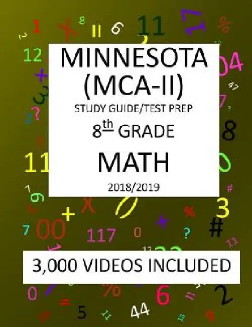 8th Grade MINNESOTA MCA-II, 2019 MATH, Test Prep: 8th Grade MINNESOTA COMPREHENSIVE ASSESSMENT TEST 2019 MATH Test Prep/Study Guide by Mark Shannon