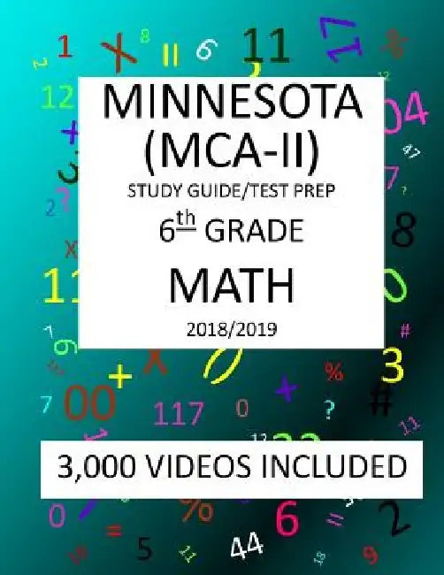 6th Grade MINNESOTA MCA-II, 2019 MATH, Test Prep: 6th Grade MINNESOTA COMPREHENSIVE ASSESSMENT TEST 2019 MATH Test Prep/Study Guide by Mark Shannon