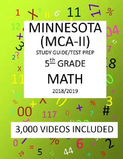 5th Grade MINNESOTA MCA-II, 2019 MATH, Test Prep: 5th Grade MINNESOTA COMPREHENSIVE ASSESSMENT TEST 2019 MATH Test Prep/Study Guide by Mark Shannon