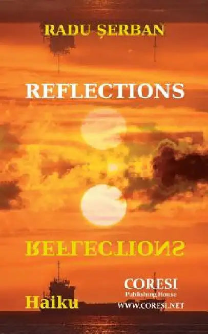 Reflections: Haiku by Vasile Poenaru