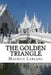 The Golden Triangle by Maurice LeBlanc