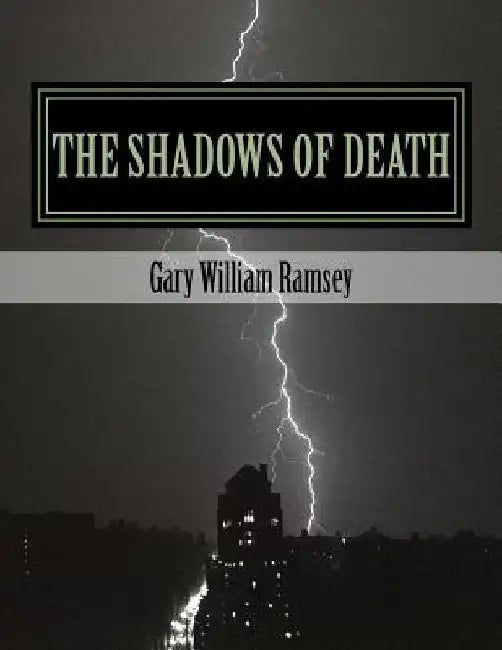 The Shadows of Death: Return of the Lexitor.. A Suspense Thriller by Gary William Ramsey