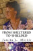 From Sheltered to Shielded by Jameka L. Marble