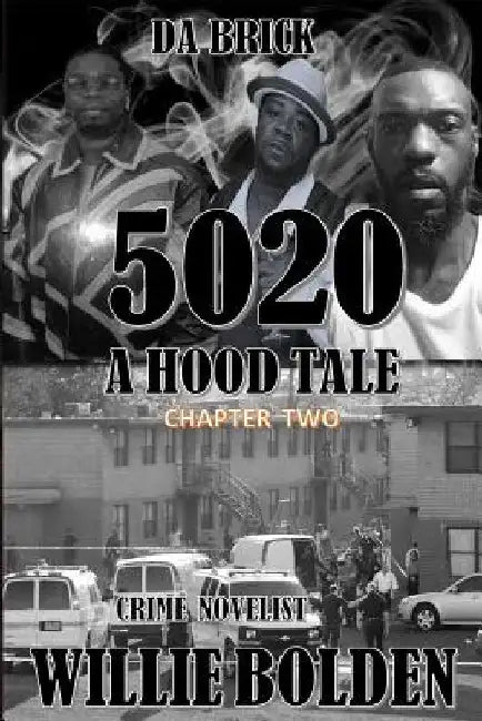 5020 A Hood Tale Chapter Two by Willie Bolden