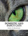 Domestic and Fancy Cats: A Practical Treatise on Their Varieties, Breeding, Management and Diseases by Jackson Chambers