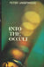 Into the Occult by Peter Underwood