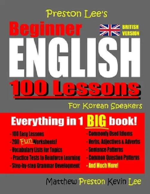Preston Lee's Beginner English 100 Lessons For Korean Speakers (British) by Matthew Preston