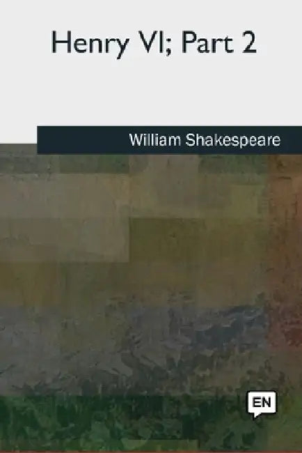 Henry VI, Part 2 by William Shakespeare