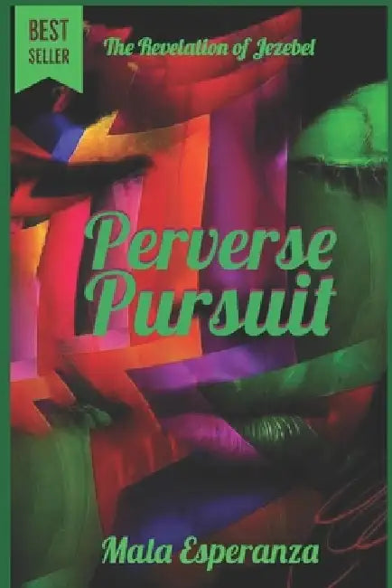 Perverse Pursuit: "The Revelation of Jezebel" by Mala Esperanza