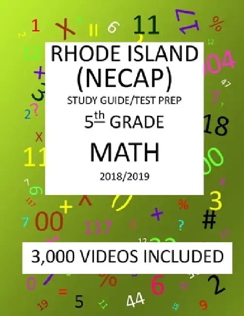 5th Grade RHODE ISLAND NECAP 2019 MATH Test Prep: 5th New England Common Assessment Program, 2019 MATH Test Prep/ Study Guide by Mark Shannon