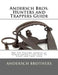 Andersch Bros. Hunters and Trappers Guide: The Fur Bearing Animals of North America and How To Hunt and Trap Them by Roger Chambers