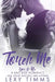 Touch Me by Lexy Timms
