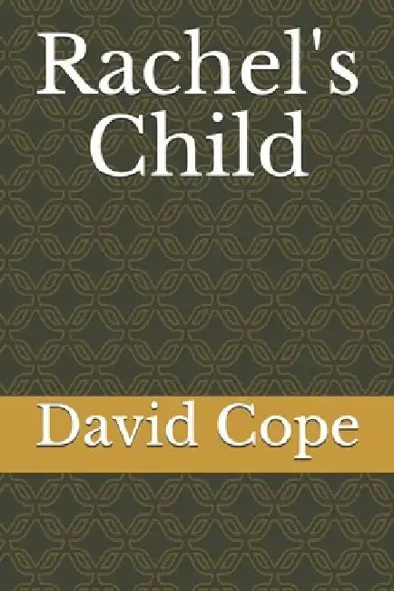 Rachel's Child by David Cope