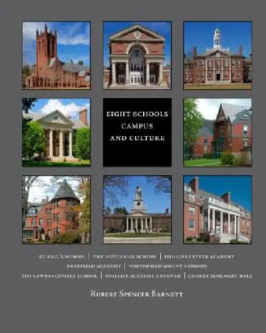 Eight Schools Campus and Culture by Robert Spencer Barnett
