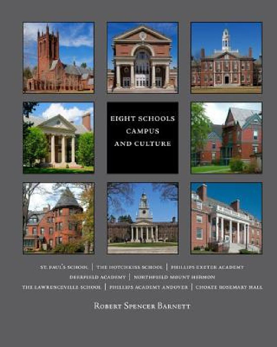 Eight Schools Campus and Culture by Robert Spencer Barnett