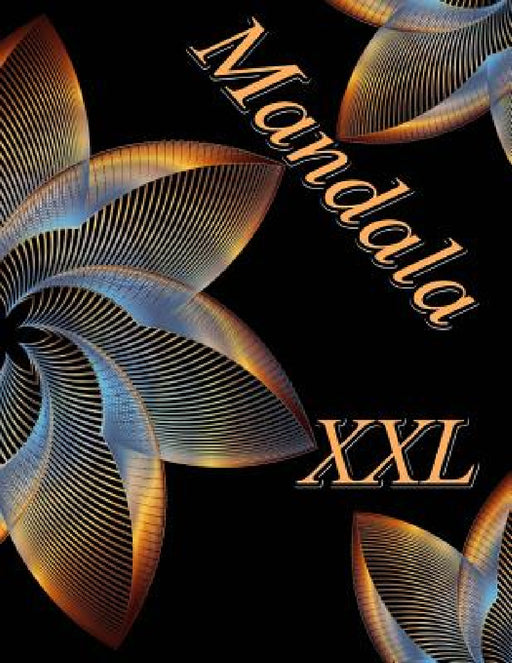 Mandala XXL: Antistress Libro Da Colorare Per Adulti by The Art of You