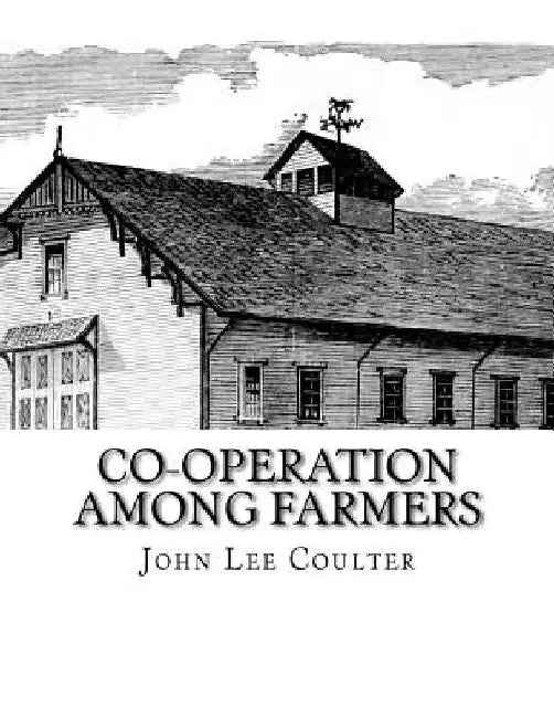 Co-operation Among Farmers: The Keystone of Rural Prosperity by Roger Chambers