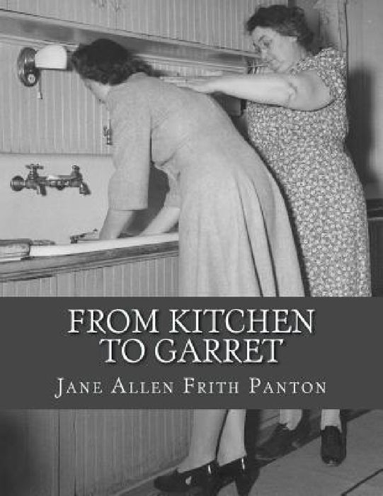 From Kitchen to Garret: Hints For Young Householders by Roger Chambers