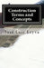 Construction Terms and Concepts: English-Spanish Construction Glossary by Jose Luis Leyva