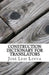 Construction Dictionary for Translators: English-Spanish Construction Glossary by Jose Luis Leyva