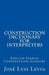 Construction Dictionary for Interpreters: English-Spanish Construction Glossary by Jose Luis Leyva