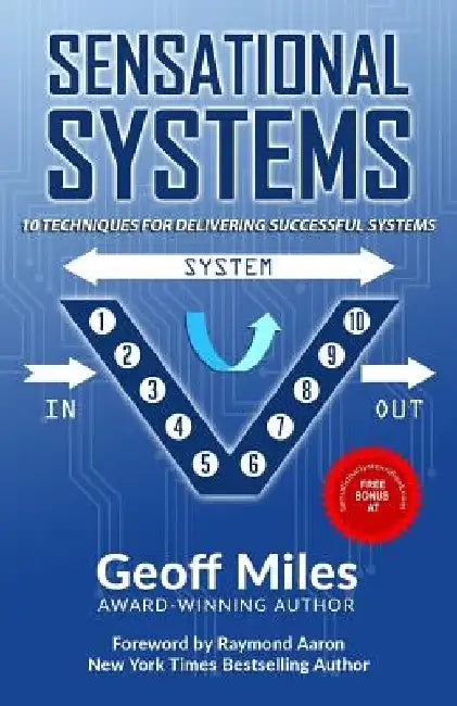Sensational Systems: 10 Techniques for Delivering Successful Systems by Raymond Aaron