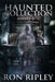 Haunted Collection Series: Books 4 - 6: Supernatural Horror with Scary Ghosts & Haunted Houses by Scare Street