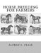 Horse Breeding For Farmers by Jackson Chambers