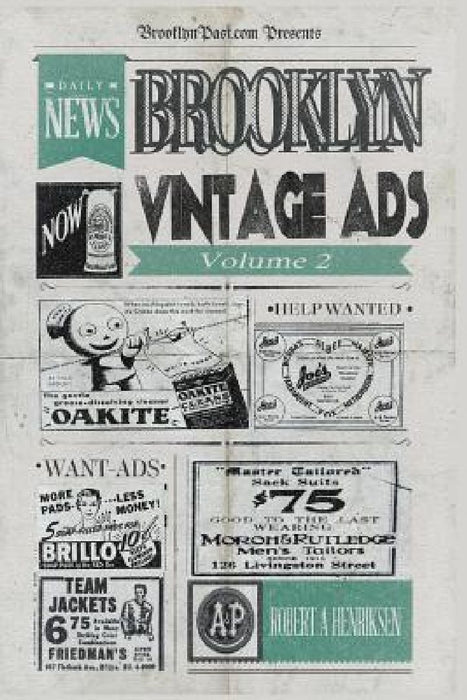 Brooklyn Vintage Ads Vol 2 by Robert a. Henriksen