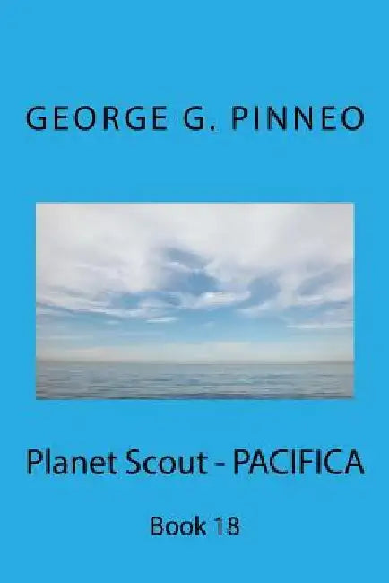 Planet Scout - Pacifica by George G. Pinneo