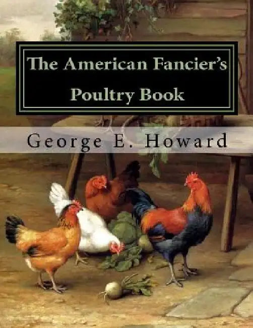 The American Fancier's Poultry Book by Jackson Chambers