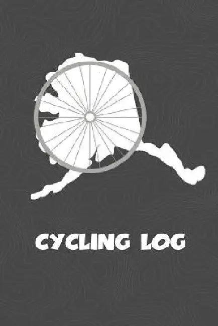 Cycling Log: Alaska Cycling Log for tracking and monitoring your workouts and progress towards your bicycling goals. A great fitnes by Kwg Creates