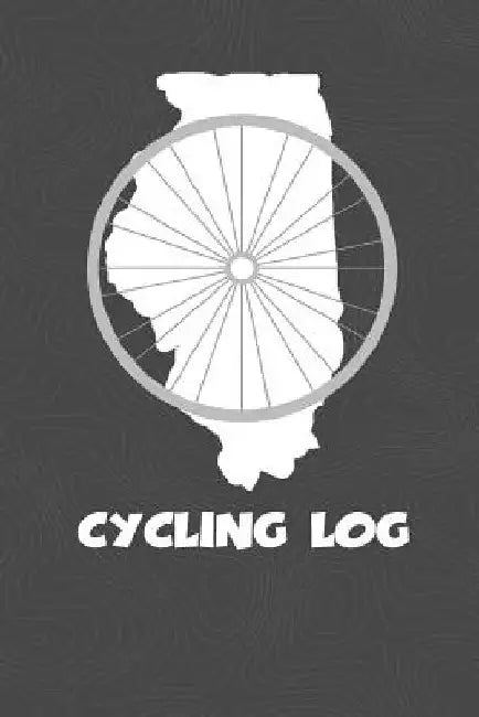 Cycling Log: Illinois Cycling Log for tracking and monitoring your workouts and progress towards your bicycling goals. A great fitn by Kwg Creates