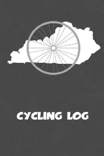 Cycling Log: Kentucky Cycling Log for tracking and monitoring your workouts and progress towards your bicycling goals. A great fitn by Kwg Creates