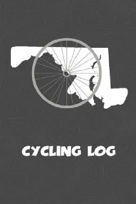 Cycling Log: Maryland Cycling Log for tracking and monitoring your workouts and progress towards your bicycling goals. A great fitn by Kwg Creates