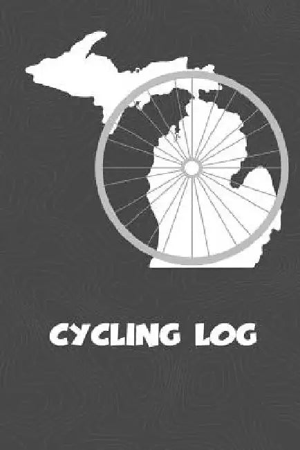 Cycling Log: Michigan Cycling Log for tracking and monitoring your workouts and progress towards your bicycling goals. A great fitn by Kwg Creates