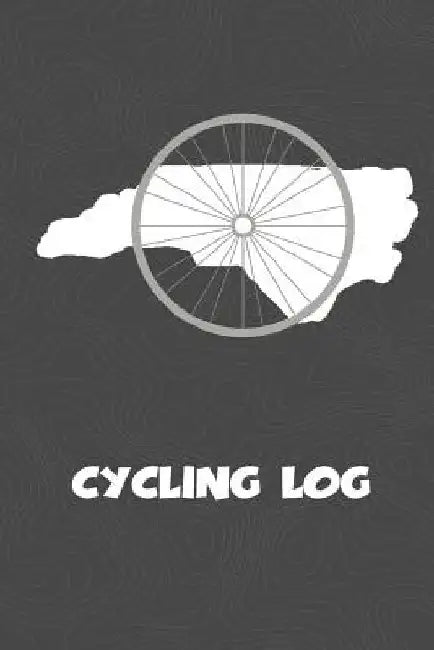 Cycling Log: North Carolina Cycling Log for tracking and monitoring your workouts and progress towards your bicycling goals. A grea by Kwg Creates