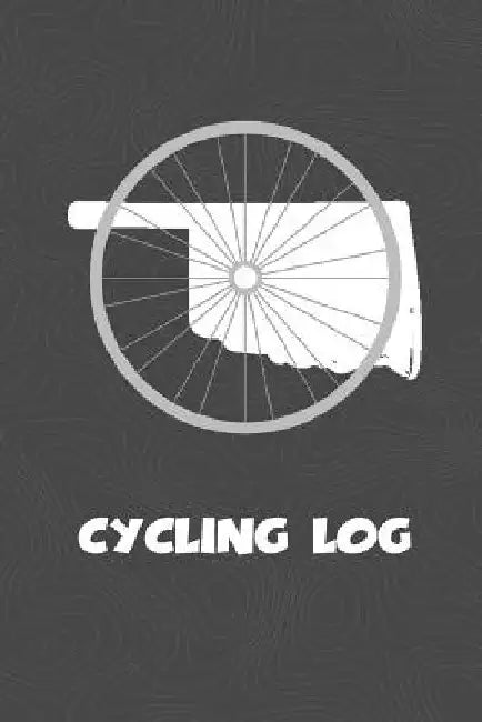 Cycling Log: Oklahoma Cycling Log for tracking and monitoring your workouts and progress towards your bicycling goals. A great fitn by Kwg Creates