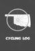 Cycling Log: Oklahoma Cycling Log for tracking and monitoring your workouts and progress towards your bicycling goals. A great fitn by Kwg Creates