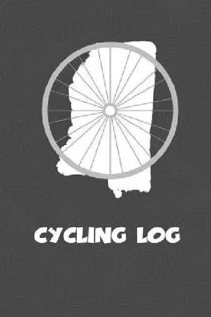 Cycling Log: Mississippi Cycling Log for tracking and monitoring your workouts and progress towards your bicycling goals. A great f by Kwg Creates
