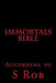 Immortals Bible by S. Rob